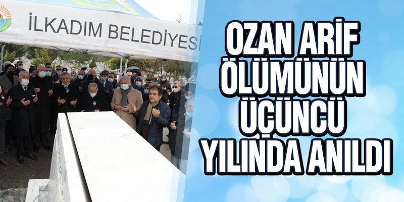 Ozan Arif Ölümünün Üçüncü Yılında Anıldı