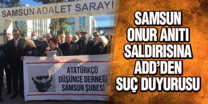 Samsun Onur Anıtı Saldırısına ADD’den Suç Duyurusu