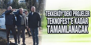 Tekkeköy’deki Projeler TEKNOFEST’e Kadar Tamamlanacak