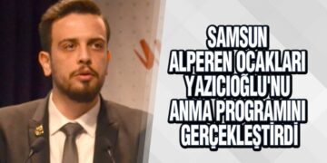 Samsun Alperen Ocakları Yazıcıoğlu’nu Anma Programını Gerçekleştirdi
