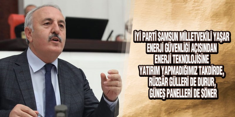 Yaşar, ‘Enerji Politikalarında Millîlikten Bahsedilemez’