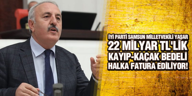 Yaşar, ‘Tarımsal Sulama Yapanların Ödeyemediği Elektrik Borçları Silinsin’