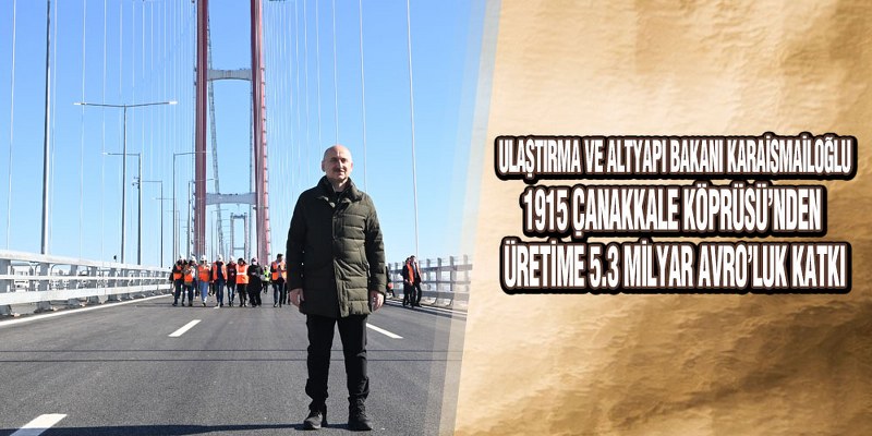 Karaismailoğlu, ‘Dev Proje Yıllık 118 Bin Kişiye İstihdam Sağlayacak’