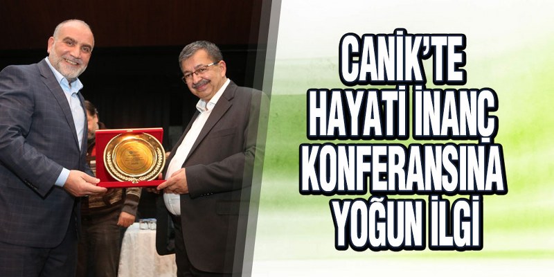 Canik’te Hayati İnanç Konferansına Yoğun İlgi