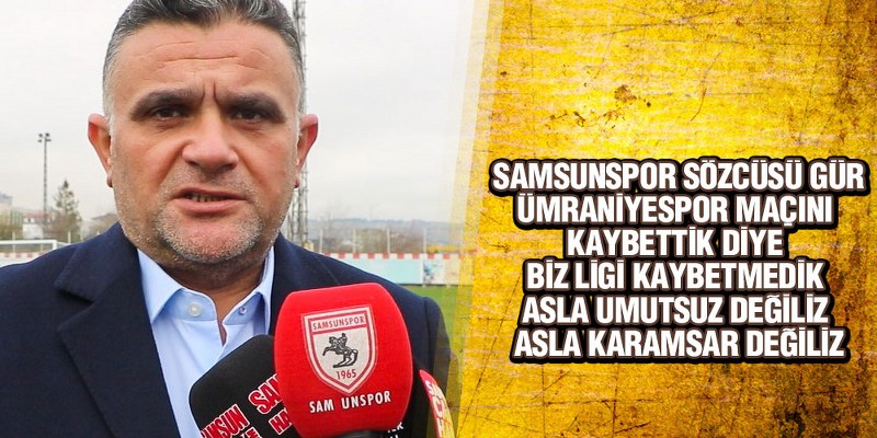 Gür’den Ümraniyespor Açıklaması