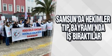 Samsun’da Hekimler Tıp Bayramı’nda İş Bıraktılar