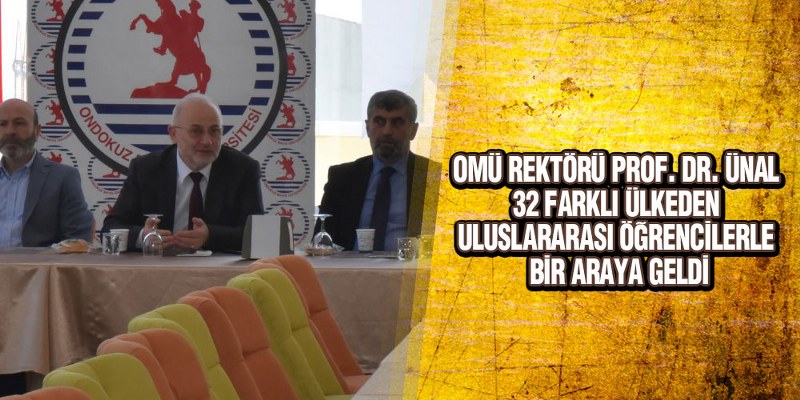 Rektör Ünal, Uluslararası Öğrencilerle Bir Araya Geldi