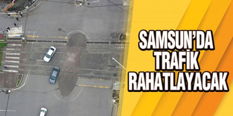 Samsun’da Akıllı Şehir Trafik Güvenliği Projesi’nin Yarısı Bitti