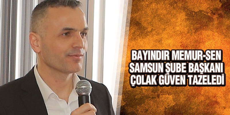 Bayındır Memur-Sen Samsun Şube Başkanlığı 3. Olağan Genel Kurulu yapıldı