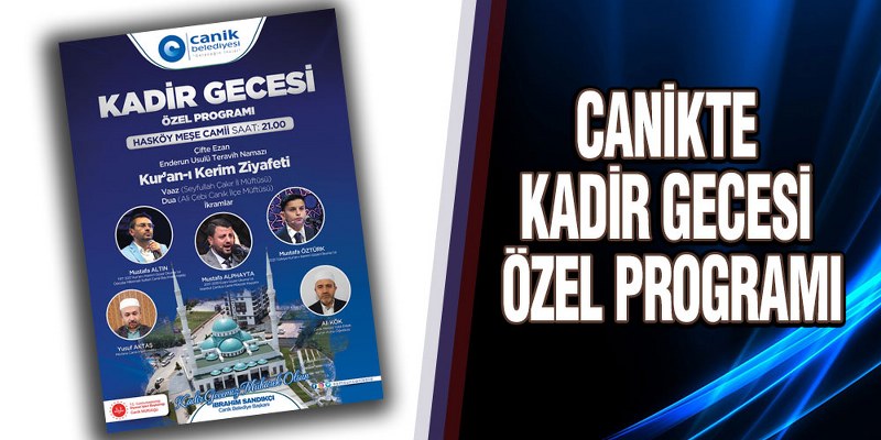 Canikte ‘Kadir Gecesi’ Özel Programı