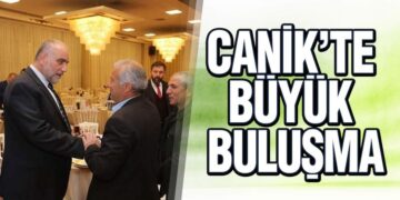 Canik’te Büyük Buluşma