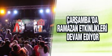 Çarşamba’da Ramazan Etkinlikleri Devam Ediyor