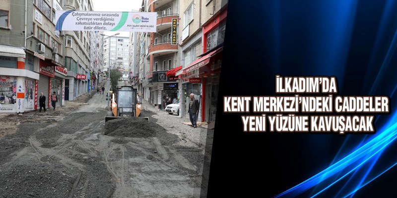 İlkadım Belediyesi ‘Prestij Cadde Projesi’ Kapsamında Müftü Sokağı Yeniliyor