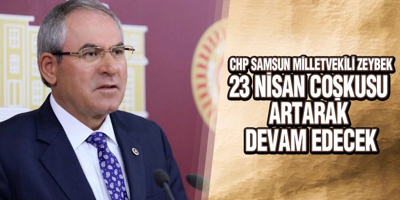 Zeybek’ten 23 Nisan Kutlama Mesajı