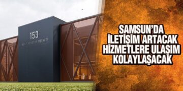 Samsun’da İletişim Artacak Hizmetlere Ulaşım Kolaylaşacak