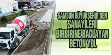 Samsun Büyükşehir’den Sanayileri Birbirine Bağlayan Beton Yol