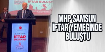 MHP Samsun İftar Yemeğinde Buluştu