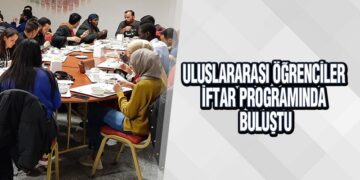 Uluslararası Öğrenciler İftar Programında Buluştu
