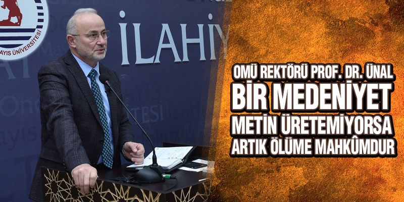 Rektör Ünal ile Din-Kültür ve Medeniyetin Kurucu Metinlerini Yeniden Düşünmek