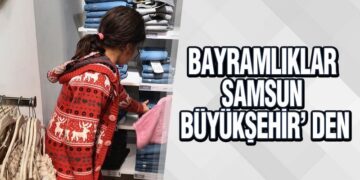 Bayramlıklar Samsun Büyükşehir’den