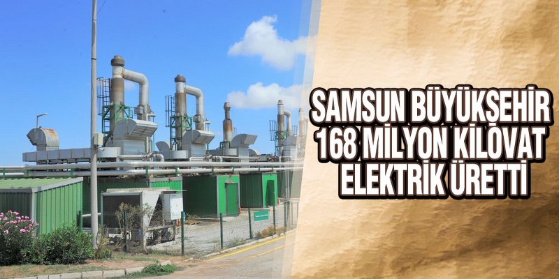 Samsun Büyükşehir Enerjisini Doğadan Karşılıyor