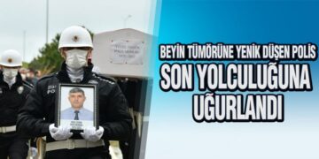 Beyin Tümörüne Yenik Düşen Polis, Son Yolculuğuna Uğurlandı