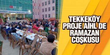 TEKKEKÖY PROJE AİHL DE RAMAZAN COŞKUSU