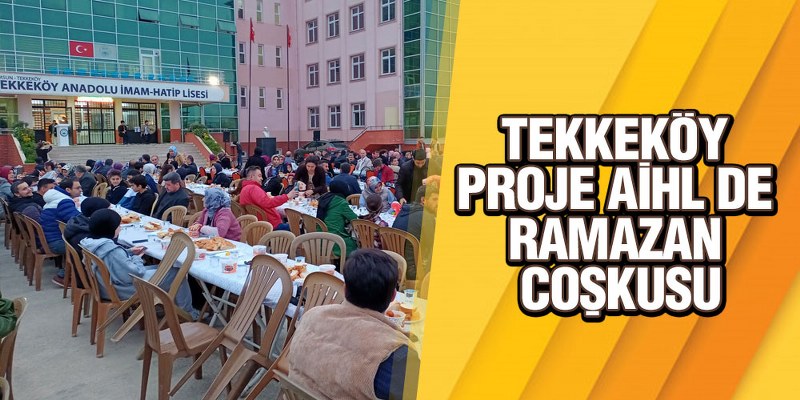 TEKKEKÖY PROJE AİHL DE RAMAZAN COŞKUSU