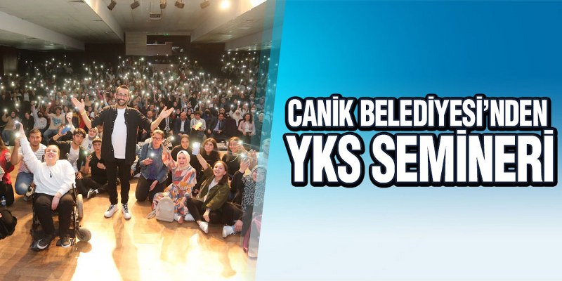 Canik Belediyesi’nin YKS Seminerine Yoğun İlgi