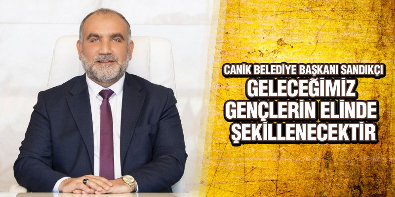 Sandıkçı’dan 19 Mayıs Mesajı