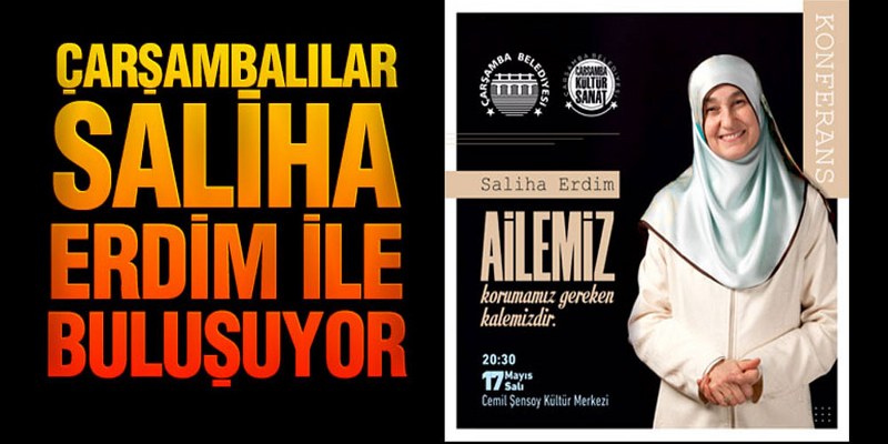 Çarşambalılar Saliha Erdim İle Buluşuyor