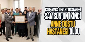 Çarşamba Devlet Hastanesi Samsun’un İkinci ‘Anne Dostu Hastanesi’ Oldu