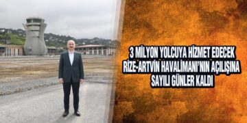 Bakan, Karaismailoğlu, ‘Rize-Artvin Havalimanı Yılda 3 Milyon Yolcuya Hizmet Verecek’