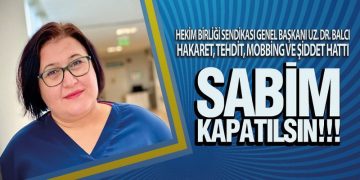 Sendika Başkanı Balcı, İsyan Etti ‘SABİM Kapatılsın’