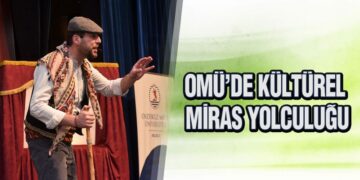 OMÜ’de Kültürel Miras Yolculuğu