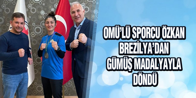 OMÜ’lü Sporcu Özkan, Brezilya’dan Gümüş Madalyayla Döndü