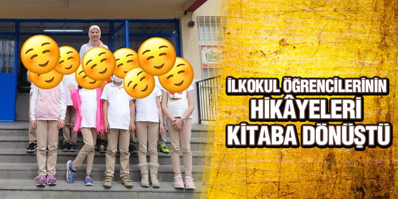 İlkokul Öğrencilerinin Hikâyeleri Kitaba Dönüştü