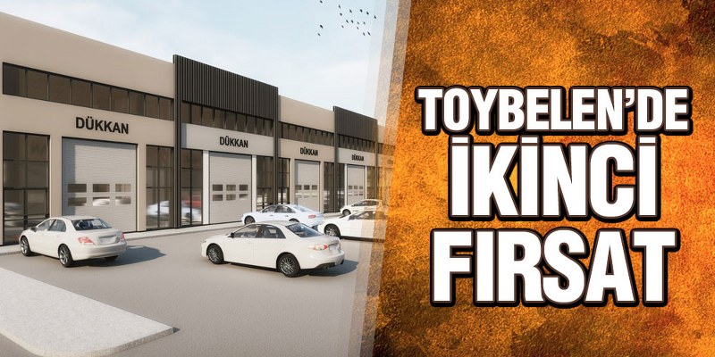 Toybelen’de İkinci Fırsat