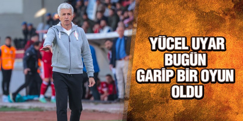 Uyar, Bolu Maçını Değerlendirdi
