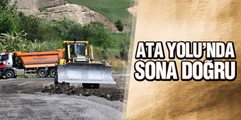 Ata Yolu’nda Sona Doğru