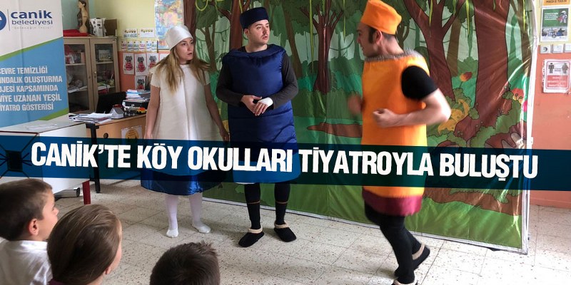 Canik’te Köy Okulları Tiyatroyla Buluştu