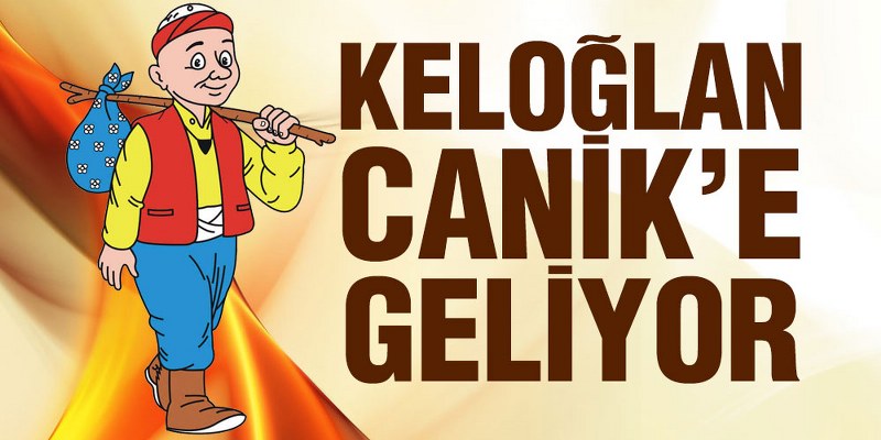 Keloğlan Canik’e Geliyor