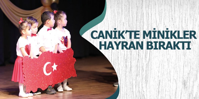 Canik’te Minikler Hayran Bıraktı