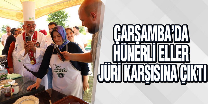 Çarşamba’da Hünerli Eller Jüri Karşısına Çıktı
