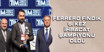 Ferrero Fındık, Türkiye’de Fındık ve Mamulleri Sektöründe 6. Kez İhracat Şampiyonu Oldu