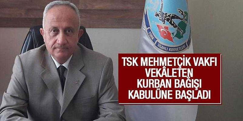 TSK Mehmetçik Vakfı Vekâleten Kurban Bağışı Kabulüne Başladı