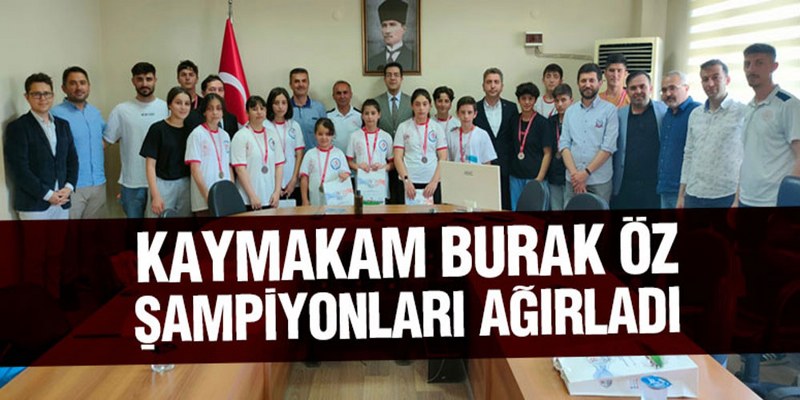 Kaymakam Burak Öz Şampiyonları Ağırladı