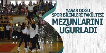 Yaşar Doğu Spor Bilimleri Fakültesi Mezunlarını Uğurladı