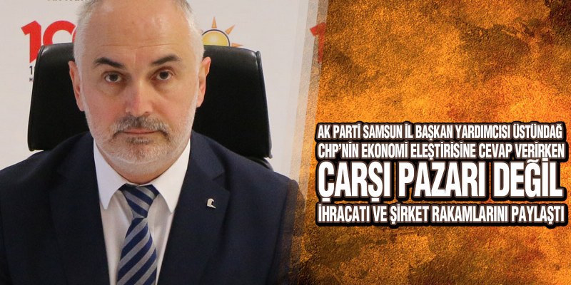 Üstündağ, ‘Milletimiz Menfi Muhalefet Anlayışına İtibar Etmedi, Etmeyecektir’