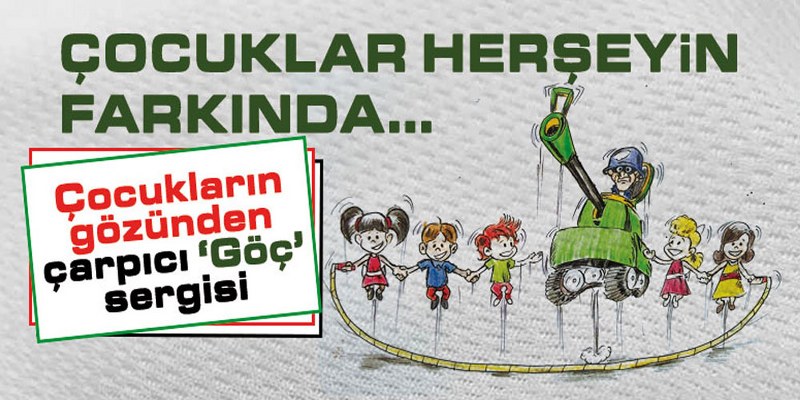 Atakum’da Çocukların gözünden çarpıcı ‘Göç’ sergisi